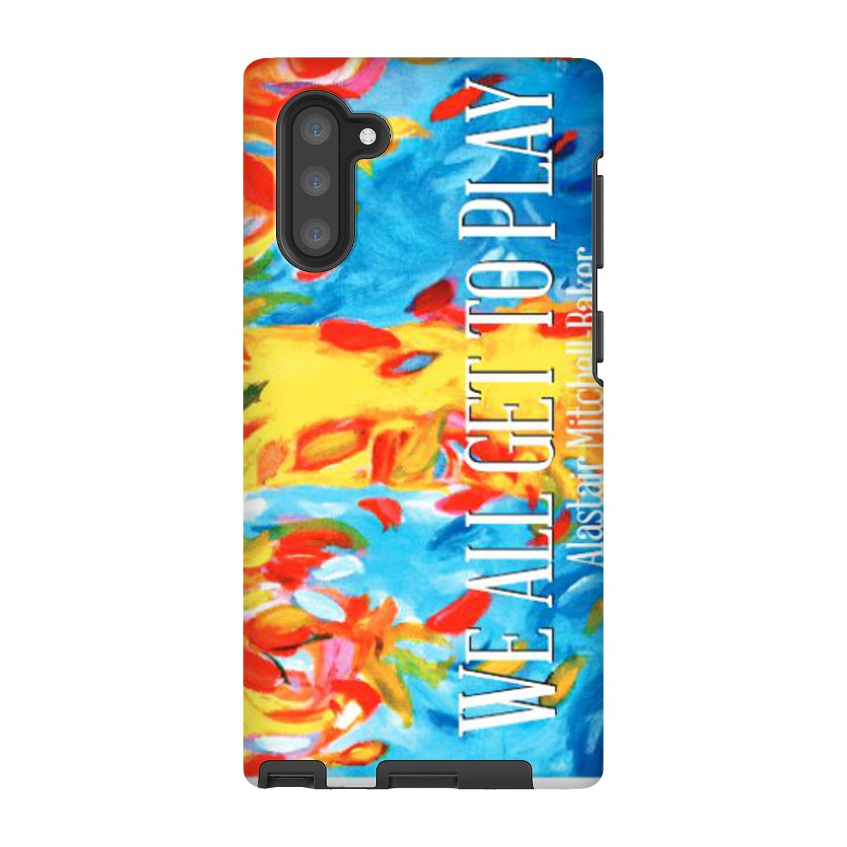 We all Get to Play  Tough Phone Case